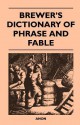 Brewer's Dictionary of Phrase and Fable - Ebenezer Cobham Brewer