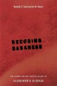 Decoding Darkness: The Search For The Genetic Causes Of Alzheimer's Disease - Rudolph E. Tanzi, Ann B. Parson