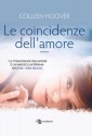 Le coincidenze dell'amore - Colleen Hoover, Lisa Maldera