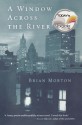 A Window Across the River - Brian Morton