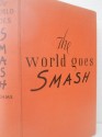 The World Goes Smash - Samuel Hopkins Adams