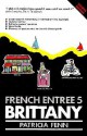 Brittany: French Entree 5 - Patricia Fenn