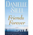 Friends Forever (Limited Edition): A Novel - Danielle Steel