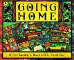 Going Home - Eve Bunting, David Diaz