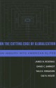 On the Cutting Edge of Globalization: An Inquiry Into American Elites - James N. Rosenau, Yale H. Ferguson, Ole R. Holsti, David C. Earnest