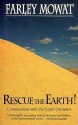 Rescue the Earth! - Farley Mowat