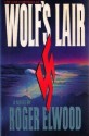 Wolf's Lair - Roger Elwood