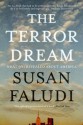 The Terror Dream: Fear And Fantasy In Post 9/11 America - Susan Faludi