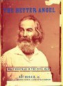 The Better Angel: Walt Whitman in the Civil War - Roy Morris Jr.