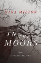 In the Moors - Nina Milton