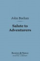 Salute to Adventurers (Barnes & Noble Digital Library) - John Buchan