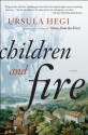 Children and Fire - Ursula Hegi