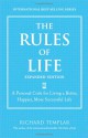 The Rules of Life, Expanded Edition: A Personal Code for Living a Better, Happier, More Successful Life (Richard Templar's Rules) - Richard Templar