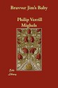 Bruvver Jim's Baby - Philip Verrill Mighels