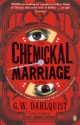 Chemickal Marriage - Gordon Dahlquist