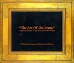 "The Art of the Frame": American Frames from the Arts and Crafts Period - Eli Wilner