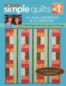 Super Simple Quilts #1 with Alex Anderso: 9 Pieced Projects from Strips, Squares & Rectangles - Brian C. Anderson, Liz Aneloski