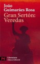 Gran Sertón : Veredas - João Guimarães Rosa, Angel Crespo