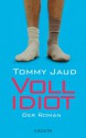 Vollidiot - Tommy Jaud