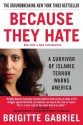 Because They Hate: A Survivor of Islamic Terror Warns America - Brigitte Gabriel