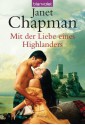 Mit der Liebe eines Highlanders: Roman (German Edition) - Janet Chapman, Ingrid Rothmann