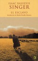 El esclavo - Isaac Bashevis Singer, Ana Maria de la Fuente