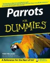 Parrots For Dummies (For Dummies (Pets)) - Nikki Moustaki