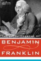 The Autobiography of Benjamin Franklin - Benjamin Franklin