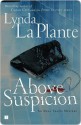 Above Suspicion (Anna Travis Mystery, #1) - Lynda La Plante