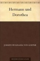 Hermann und Dorothea (German Edition) - Johann Wolfgang von Goethe