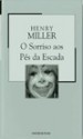 O Sorriso aos Pés da Escada / Moloch (Colecção Mil Folhas, #98) - Henry Miller