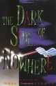 The Dark Side of Nowhere - Neal Shusterman