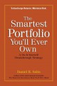 The Smartest Portfolio You'll Ever Own: A Do-It-Yourself Breakthrough Strategy - Daniel R. Solin