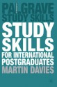 Study Skills for International Postgraduates (Palgrave Study Skills) - Martin Davies