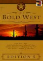 The Bold West, Volume 5 - Zane Grey, Jane Candia Coleman, Cynthia Haseloff, Max Brand