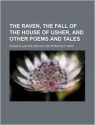 The Raven, the Fall of the House of Usher, and Other Poems and Tales - Edgar Allan Poe