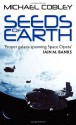 Seeds of Earth (Humanity's Fire, #1) - Michael Cobley