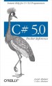 C# 5.0 Pocket Reference: Instant Help for C# 5.0 Programmers - Joseph Albahari, Ben Albahari