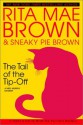 The Tail of the Tip-Off (Mrs. Murphy, #11) - Rita Mae Brown