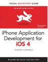 Iphone Application Development for IOS 4: Visual QuickStart Guide - Duncan Campbell