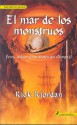 El mar de los monstruos (Percy Jackson y los Dioses del Olimpo, #2) - Rick Riordan