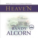 Heaven: Biblical Answers to Common Questions (Audio) - Randy Alcorn