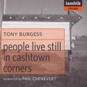 People Live Still in Cashtown Corners - Tony Burgess, Phil Chenevert