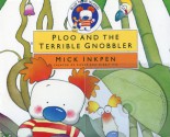 Ploo and the Terrible Gnobbler - Mick Inkpen