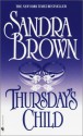 Thursday's Child - Sandra Brown