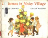 Christmas in Noisy Village - Astrid Lindgren, Ilon Wikland