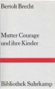 Mutter Courage und ihre Kinder: Eine Chronik aus dem dreißigjährigen Krieg - Bertolt Brecht, Tadeusz Kulisiewicz