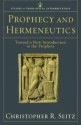 Prophecy and Hermeneutics: Toward a New Introduction to the Prophets - Christopher R. Seitz