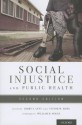 Social Injustice and Public Health - Barry S. Levy