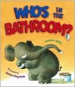 Who's in the Bathroom? - Jeanne Willis, Adrian Reynolds